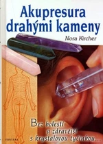 Akupresura drahými kameny - Kircher Nora