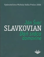 Daň srdca domovine - Ján Slavkovian Švec