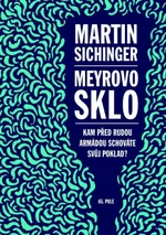 Meyrovo sklo - Martin Sichinger