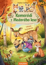 Kamarádi z Medového lesa 3 - Všichni za jednoho - Andrea Schütze, Carola Sieverding