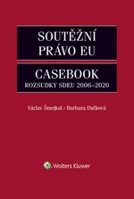 Soutěžní právo EU – Casebook - Václav Šmejkal, Dufková Barbara - e-kniha