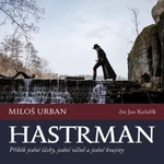 Hastrman - Miloš Urban - audiokniha