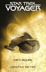 Star Trek: Voyager – Děti bouře - Kirsten Beyer - e-kniha