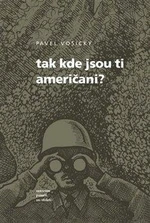 Tak kde jsou ti Američani? - Pavel Vošický