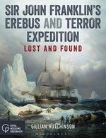Sir John Franklinâs Erebus and Terror Expedition