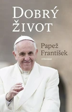 Dobrý život - Papež František