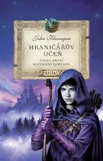 Hraničářův učeň - Kniha první - Rozvaliny Gorlanu - John Flanagan, Zdena Tenklová