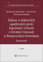 Zákon o některých opatřeních proti legalizaci výnosů z trestné činnosti - Michaela Katolická, Ján Béreš, Michaela Hladká