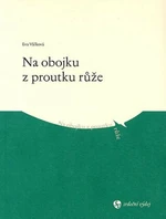 Na obojku z proutku růže - Eva Válková