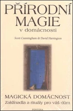 Přírodní magie v domácnosti - Scott Cunningham, David Harrington