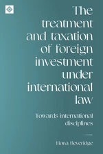 The treatment and taxation of foreign investment under international law