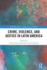 Crime, Violence, and Justice in Latin America