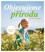 Objevujeme přírodu - Bärbel Oftringová