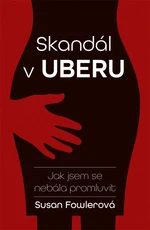 Skandál v Uberu (Defekt) - Susan Fowlerová