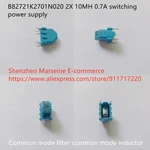 Original New 100% B82721K2701N020 2X 10MH 0.7A switching power supply common mode filter common mode inductance