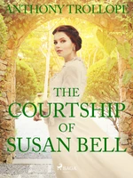 The Courtship of Susan Bell - Trollope Anthony - e-kniha