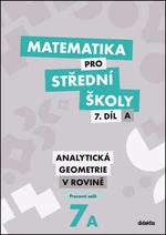 Matematika pro střední školy 7.díl A Pracovní sešit