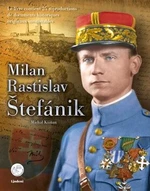 Milan Rastislav Štefánik - Michal Kšiňan
