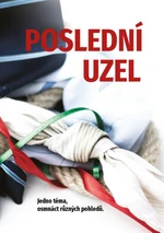 Poslední uzel - Pavel Mondschein, Martina Máta Nosková - e-kniha