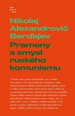 Prameny a smysl ruského komunismu - Nikolaj Alexandrovič Berďajev - e-kniha