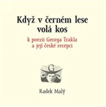 Když v černém lese volá kos - Radek Malý