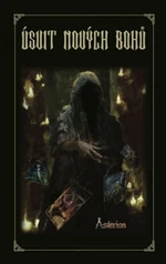 Asterion: Úsvit nových bohů - Petr Urban, Hanina Veselá, Lucie Lukačovičová, Petra Lukačovičová, Radovan Kolbaba, Radek Richtr, Jakub Štádler, Michal 