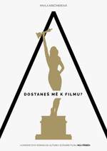 A dostaneš mě k filmu? - Pavla Krečmerová - e-kniha