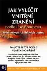 Jak vyléčit vnitřní zranění podle Lise Bourbeau - kolektiv autorů