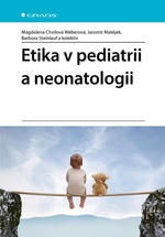 Etika v pediatrii a neonatologii,Etika v pediatrii a neonatologii, Chvílová Weberová Magdalena