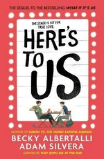 Here´s To Us - Becky Albertalli, Adam Silvera
