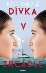 Dívka v zrcadle - Rose Carlyle - e-kniha