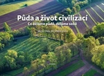 Půda a život civilizací - Václav Cílek, Jiří Hladík