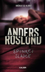 Spinkej sladce - Anders Roslund