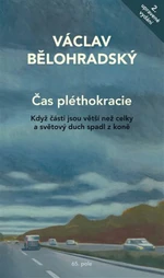 Čas pléthokracie - Václav Bělohradský