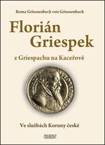 Florián Griespek z Griespachu na Kaceřově - Roma Griessenbeck von Griessenbach