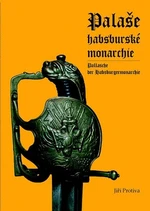 Palaše habsburské monarchie - Jiří Protiva