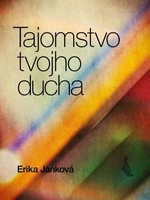 Tajomstvo tvojho ducha - Erika Janková - e-kniha