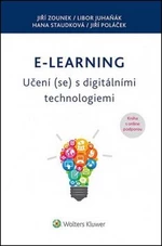 E-learning – Učení (se) s digitálními technologiemi - Jiří Zounek, Libor Juhaňák