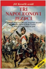 Tři Napoleonovi jezdci - Jiří Kovařík