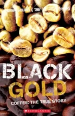 Secondary Level 3: Black Gold - Coffe the True Story - book+CD (do vyprodání zásob)