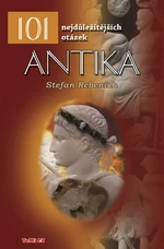 101 nejdůležitějších otázek Antika - Rebenich Stefan