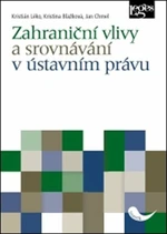 Zahraniční vlivy a srovnávání v ústavním právu - Jan Januš, Kristián Léko