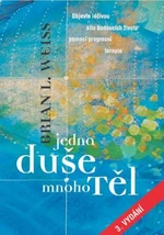 Jedna duše, mnoho těl - 3.vydání - Brian L. Weiss - e-kniha