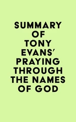 Summary of Tony Evans's Praying Through the Names of God