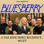 Petar Introvič & Bluesberry – A tak jdou roky bluesový... 40 let