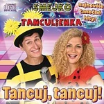 Smejko a Tanculienka – Tancuj, tancuj! CD