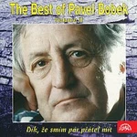 Pavel Bobek – The Best of Pavel Bobek (Volume II.) - Dík, že smím pár přátel mít