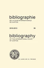 Bibliography of the International Court of Justice/Bibliographie de la Cour internationale de Justice