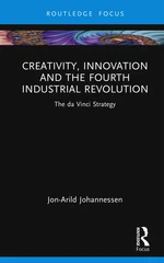 Creativity, Innovation and the Fourth Industrial Revolution