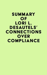 Summary of Lori L. Desautels's Connections Over Compliance